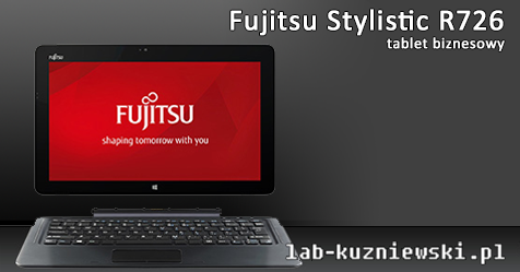 Recenzja Fujitsu Stylistic R726