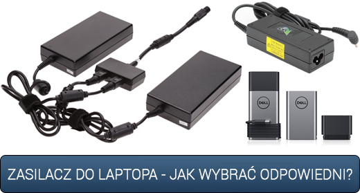 Zasilacz do laptopa - jak wybrać odpowiedni?